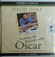 Making the Rounds with Oscar written by David Dosa performed by Jeff Harding on CD (Unabridged)